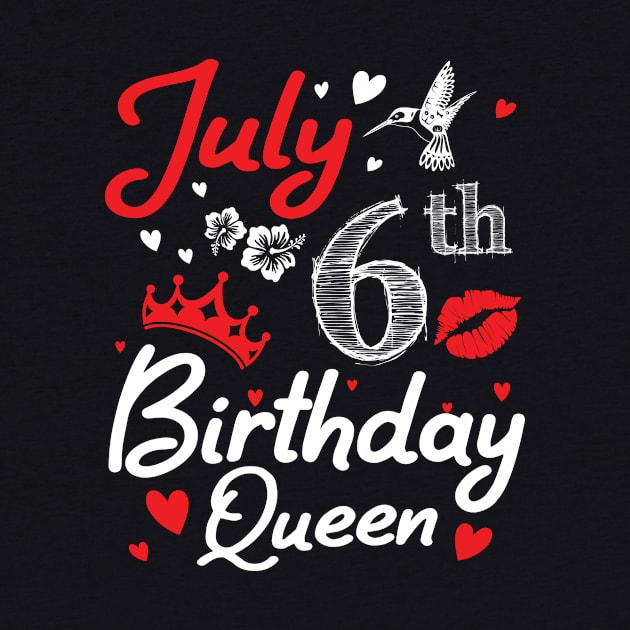 Born On July 6th Happy Birthday Queen Me You Nana Mommy Mama Aunt Sister Wife Cousin Daughter Niece by joandraelliot